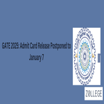GATE 2025 Admit Card Release Postponed to January 7